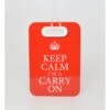 Keep Calm I'm A Carry On Luggage Tag