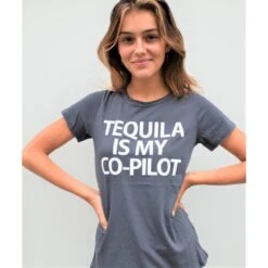 TEQUILA Is My Co-Pilot Womens T-shirt